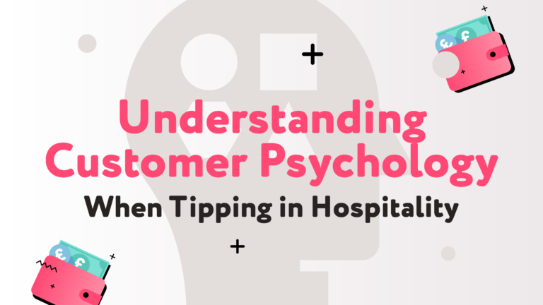 Understanding customer psychology when tipping in hospitality